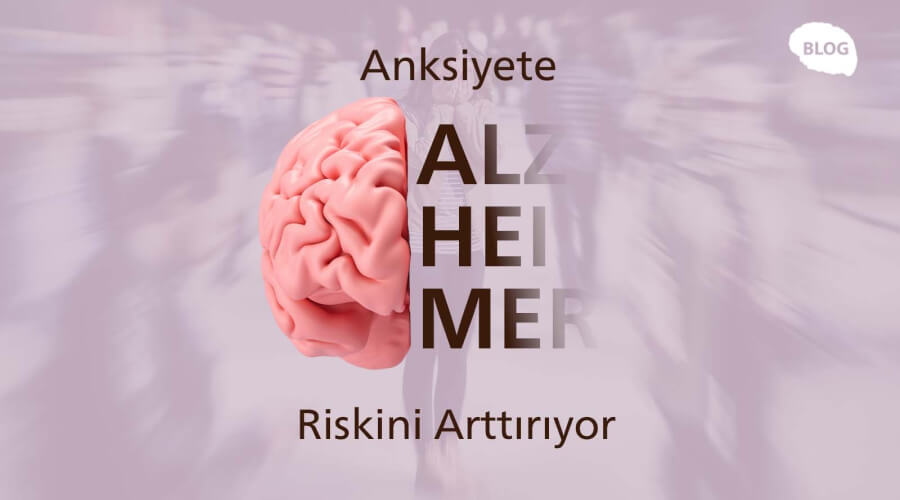 Anksiyete Alzheimer Riskini Arttırıyor 